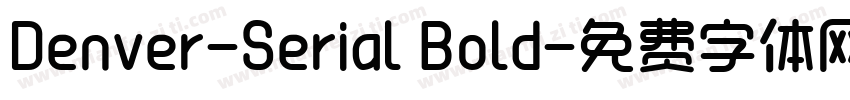Denver-Serial Bold字体转换